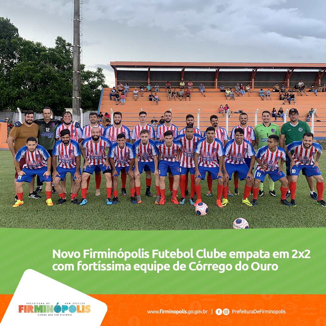 NOVO FIRMINÓPOLIS FUTEBOL CLUBE EMPATA 2x2 COM FORTÍSSIMA EQUIPE